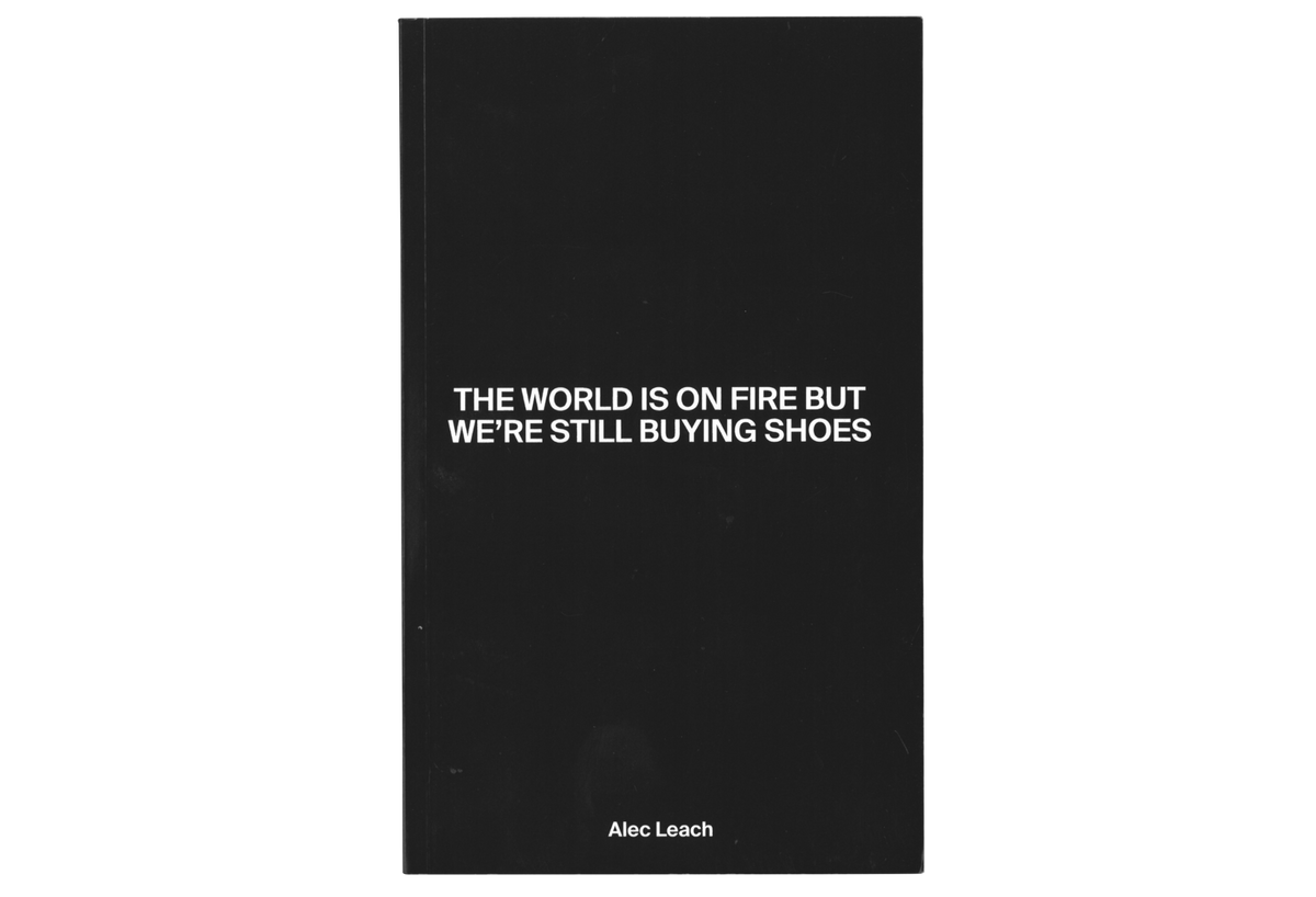 The World Is On Fire But We’re Still Buying Shoes